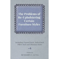 The Problems of Re-Upholstering Certain Furniture Styles - Including Channel Back, Tufted Back, Pillow Back and Ottoman Styles - Paperback