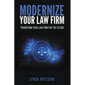 Modernize Your Law Firm: Transform Your Law Firm for the Future - Paperback