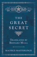 The Great Secret - Translated by Bernard Miall - Paperback