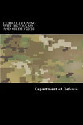 COMBAT TRAINING WITH PISTOLS, M9 and M11 FM 3-23-35 - Paperback