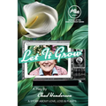 Let It Grow: A Story About Love Loss and Plants - Paperback