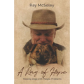 A Ray of Hope: Helping Dogs with People Problems - Paperback