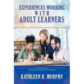 Experiences Working With Adult Learners: A Repertoire of Motivating Reading Strategies - Paperback