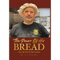 The Power Of His Bread: True Life Story Of Fadi Arnaout - Hardcover