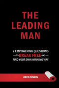 The Leading Man: 7 Empowering Questions to Break Free and Find Your Own Winning Way - Paperback