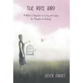 The Rose Bird: A Mother's Perspective on Loving and Losing Her Daughter to Fentanyl - Hardcover