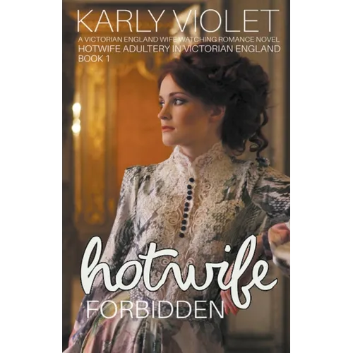 Hotwife Forbidden - A Victorian England Wife Watching Romance Novel - Paperback