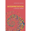 Interpretation: A Critical Primer - Paperback