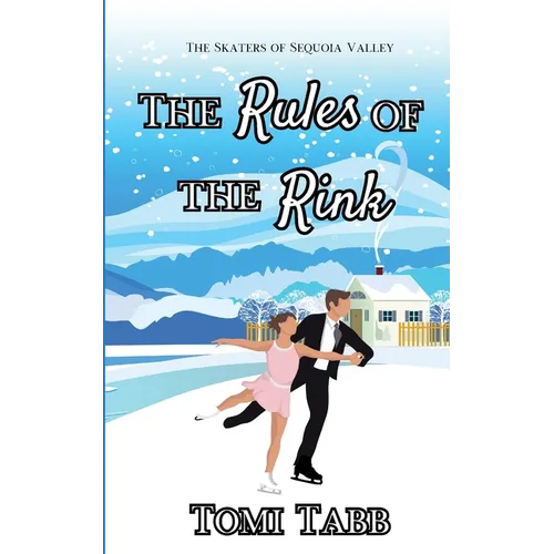 The Rules of the Rink: a Sweet Sports Romance - Paperback