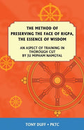 The Dzogchen Method of Preserving the Face of Rigpa, "The Essence of Wisdom" - Paperback
