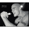 What I See: The Black Flag Photographs of Glen E. Friedman - Hardcover