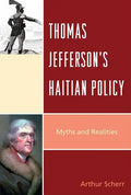 Thomas Jefferson's Haitian Policy: Myths and Realities - Paperback