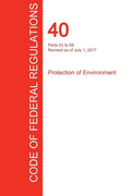 CFR 40, Parts 53 to 59, Protection of Environment, July 01, 2017 (Volume 6 of 37) - Paperback
