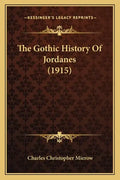 The Gothic History Of Jordanes (1915) - Paperback