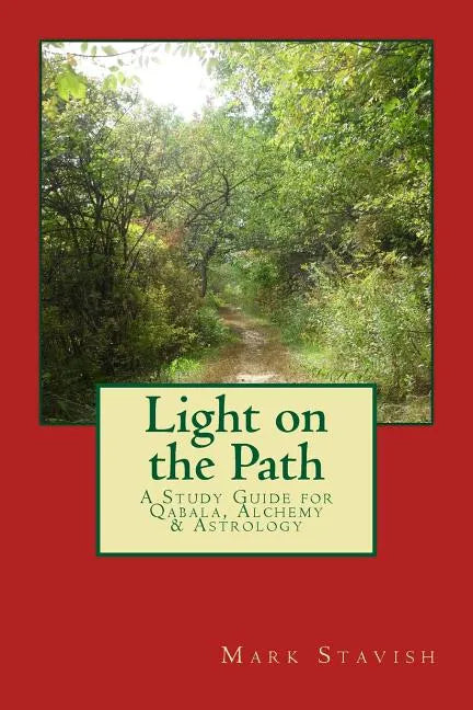 Light on the Path: A Study Guide for Qabala, Alchemy, & Astrology - Paperback