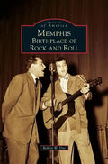 Memphis: Birthplace of Rock and Roll - Hardcover