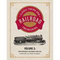 Classic Trains and Railroad Engineering Volume 3: Contemporary Air Brake Practice - Paperback