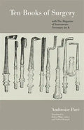 Ten Books of Surgery with the Magazine of the Instruments Necessary for It - Paperback