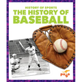 The History of Baseball - Library Binding