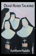 Dead Nuns Talking - Paperback