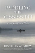Paddling the Mississippi: One Story at a Time - Paperback