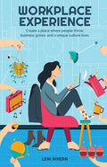 Workplace Experience: Create a place where people thrive, business grows, and a unique culture lives. - Paperback