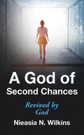 A God of Second Chances: Revived by God - Hardcover