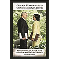 Colin Powell and Condoleezza Rice: Foreign Policy, Race, and the New American Century - Hardcover
