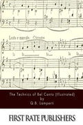 The Technics of Bel Canto (Illustrated) - Paperback