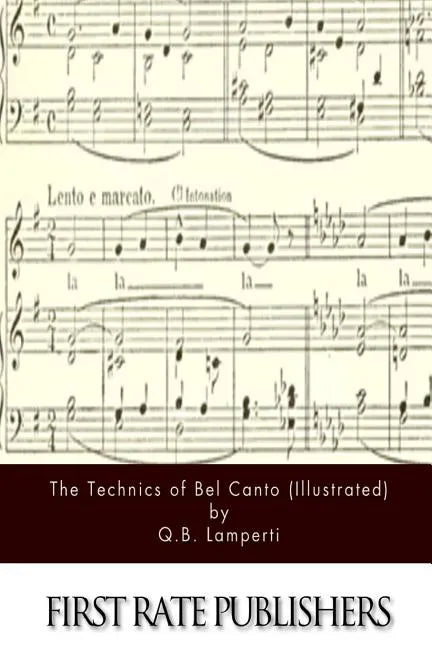 The Technics of Bel Canto (Illustrated) - Paperback