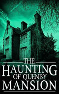 The Haunting of Quenby Mansion - Paperback