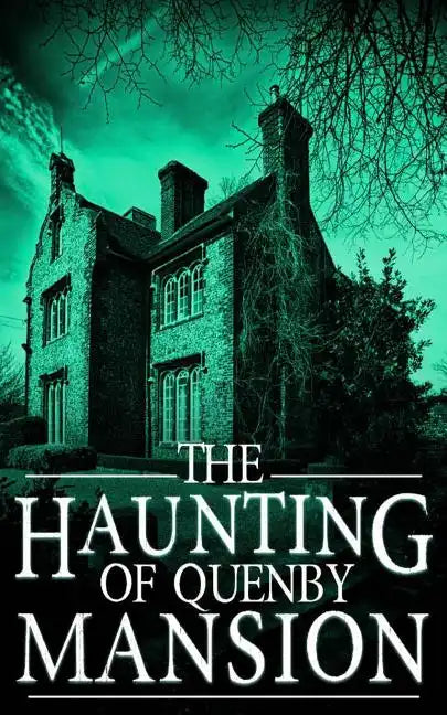 The Haunting of Quenby Mansion - Paperback