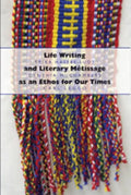 Life Writing and Literary Métissage as an Ethos for Our Times - Paperback
