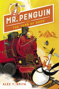 Mr. Penguin and the Tomb of Doom - Hardcover