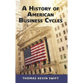 A History of American Business Cycles - Hardcover