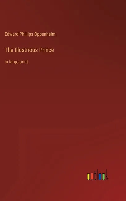 The Illustrious Prince: in large print - Hardcover