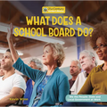 What Does a School Board Do? - Library Binding