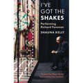 I've Got the Shakes: Performing Richard Foreman - Hardcover