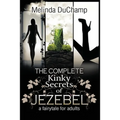 The Complete Kinky Secrets of Jezebel: A Fairy Tale for Adults - Paperback