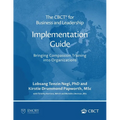 The CBCT(R) for Business and Leadership Implementation Guide: Bringing Compassion Training into Organizations - Paperback