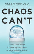 Chaos Can't: Overcome What Comes Against You in This Shaken World - Paperback