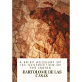 A Brief Account of the Destruction of the Indies - Paperback