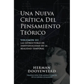 Una Nueva Crítica del Pensamiento Teórico: Vol. 3: Las Estructuras de Individualidad de la Realidad Temporal - Paperback