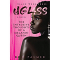 Uglass: The Intrusive Thoughts Of A Melanin Queen - Paperback