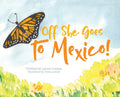Off She Goes to Mexico! - Hardcover