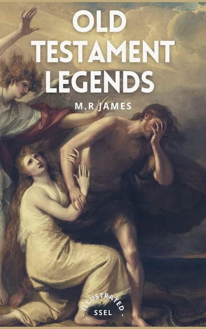 Old Testament Legends: Illustrated - Easy to Read Layout - Hardcover