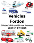 English-Swedish Vehicles/Fordon Children's Bilingual Picture Dictionary - Paperback