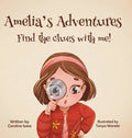 Amelia's Adventures-Find The Clues With Me! - Hardcover