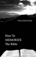 How To MEMORIZE THE Bible - Paperback