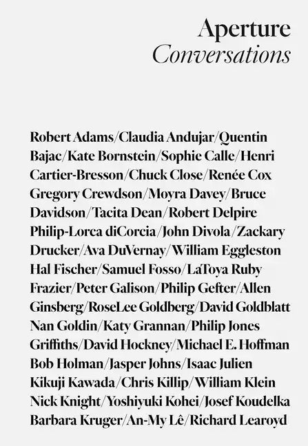 Aperture Conversations: 1985 to the Present - Hardcover